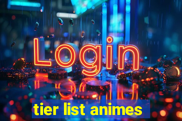 tier list animes